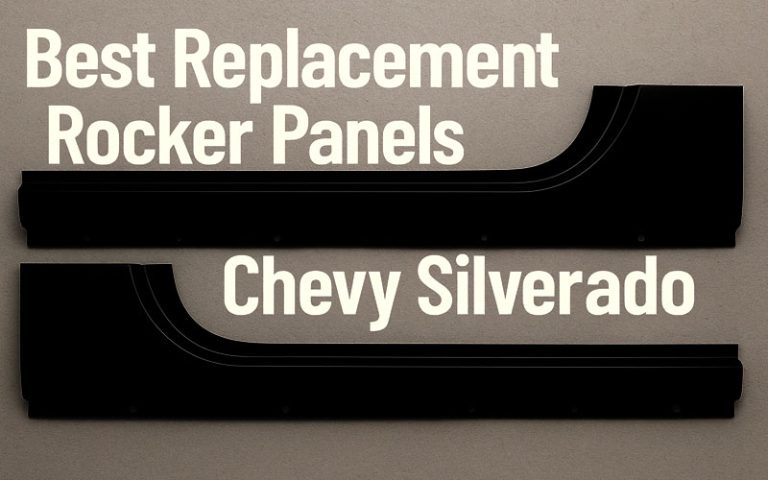 Best Replacement Rocker Panels For Chevy Silverado